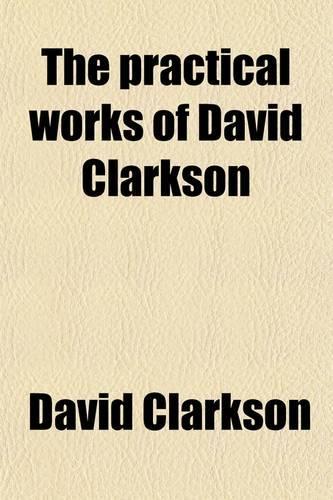 The Practical Works of David Clarkson