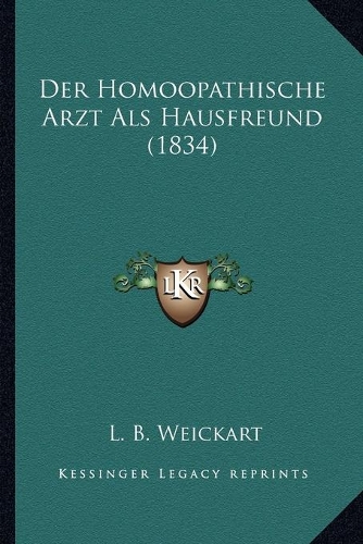 Der Homoopathische Arzt Als Hausfreund (1834)
