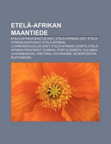 Etela-Afrikan Maantiede: Etela-Afrikan Bantustanit, Etela-Afrikan Joet, Etela-Afrikan Kaupungit, Etela-Afrikan Luonnonsuojelualueet