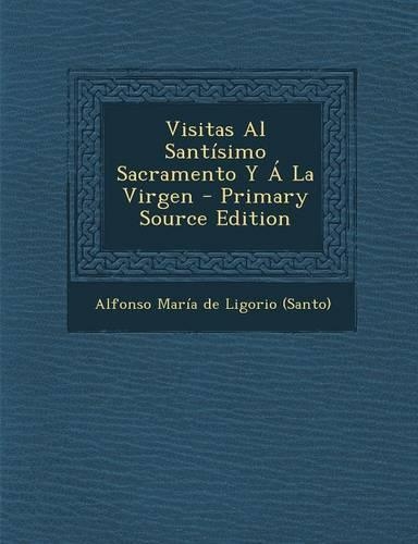 Visitas Al Santísimo Sacramento Y Á La Virgen