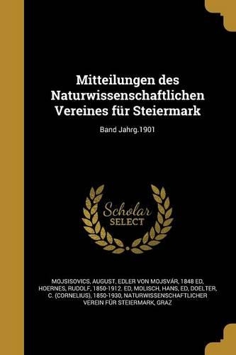 Mitteilungen des Naturwissenschaftlichen Vereines für Steiermark; Band Jahrg.1901