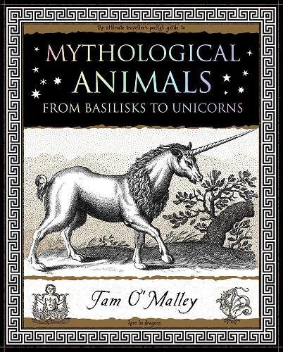 Mythological Animals: from Basilisks to Unicorns(Wooden Books)