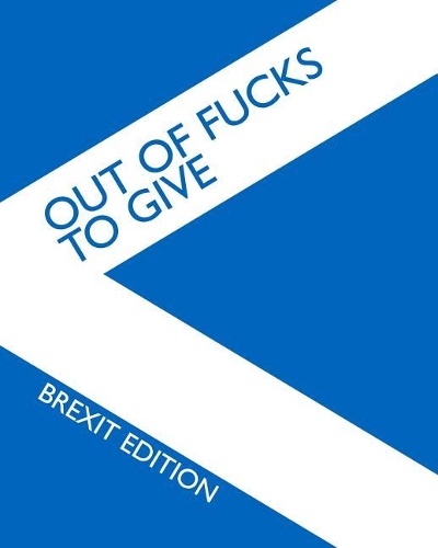 Out of Fucks to Give - Brexit Edition - Wide Ruled Journal