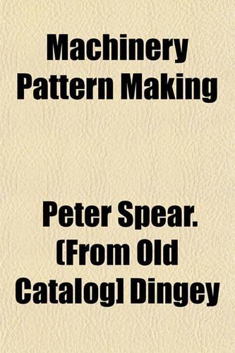 Machinery Pattern Making