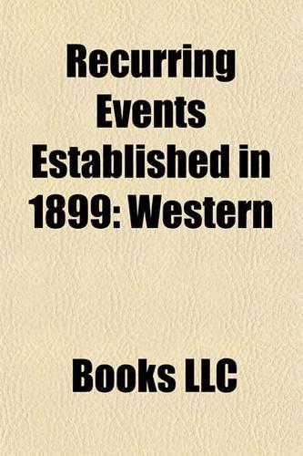 Recurring Events Established in 1899: Western