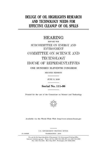 Deluge of Oil Highlights Research and Technology Needs for Effective Cleanup of Oil Spills
