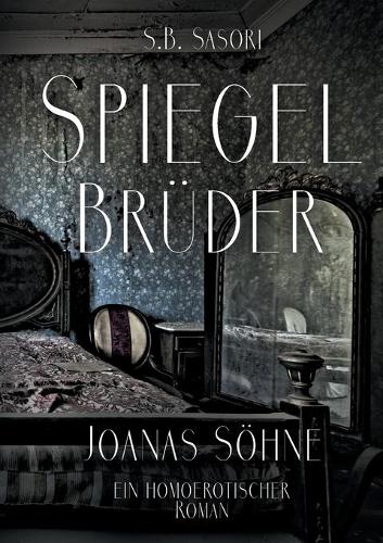 Spiegelbrüder: Joanas Söhne