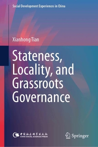 Stateness, Locality, and Grassroots Governance: (Social Development Experiences in China)