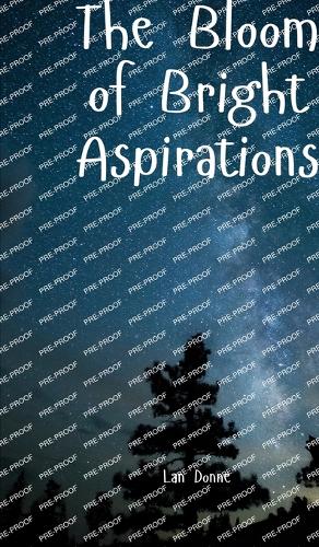 The Bloom of Bright Aspirations