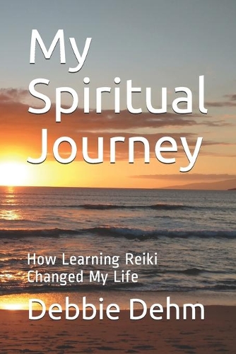 My Spiritual Journey: How Learning Reiki Changed My Life