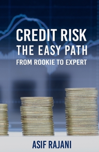 Credit Risk: The Easy Path. From Rookie to Expert.