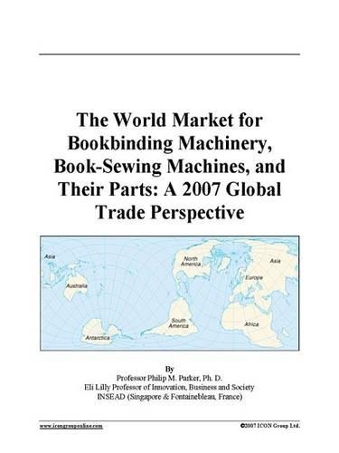 The World Market for Bookbinding Machinery, Book-Sewing Machines, and Their Parts