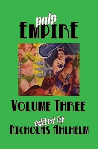 Pulp Empire Volume Three