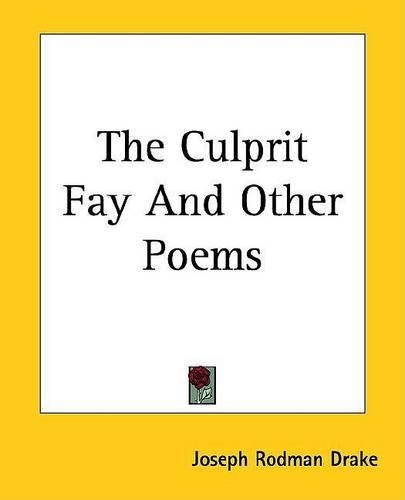 The Culprit Fay and Other Poems