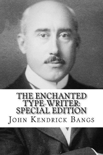 The Enchanted Type-Writer: Special Edition