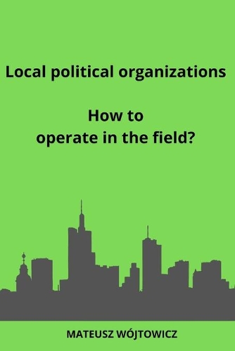 Local political organizations: How to operate in the field?(7 Local Government and Councilor)