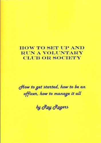How to Set Up and Run a Voluntary Club or Society