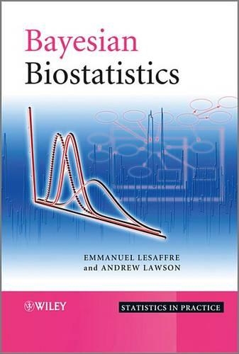Bayesian Biostatistics: (Statistics in Practice)