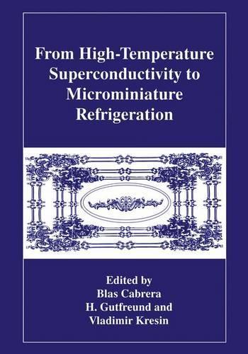 From High-Temperature Superconductivity to Microminiature Refrigeration