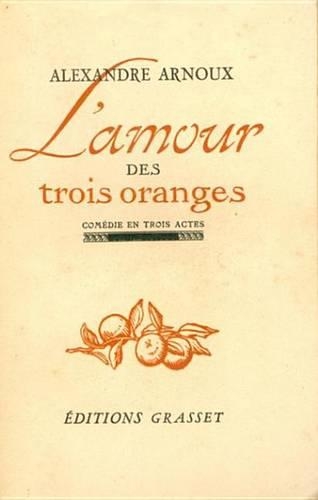 L'Amour Des Trois Oranges: Suivie de Les Taureaux