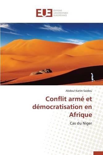 Conflit Armé Et Démocratisation En Afrique: (Omn.Univ.Europ.)