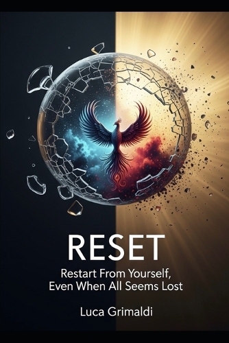 RESET - Restart From Yourself, Even When All Seems Lost