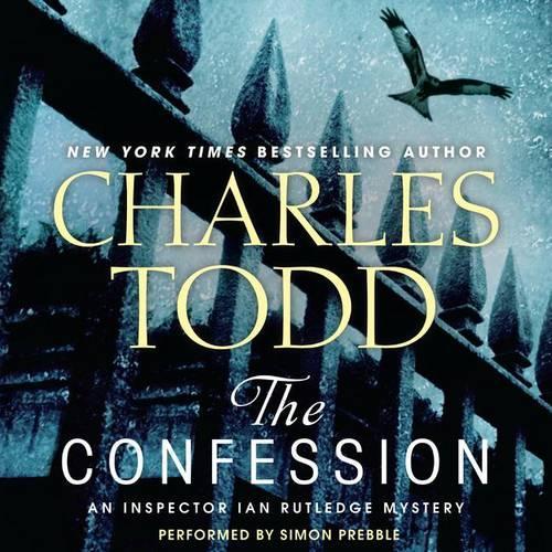 The Confession: (Inspector Ian Rutledge Mysteries)