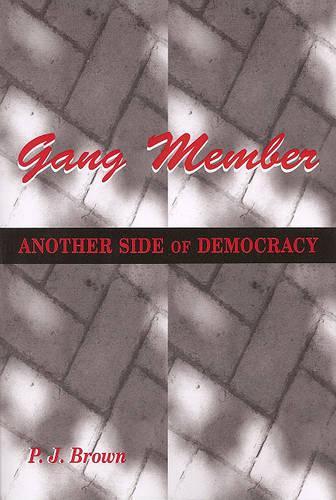 Gang Member: Another Side of Democracy