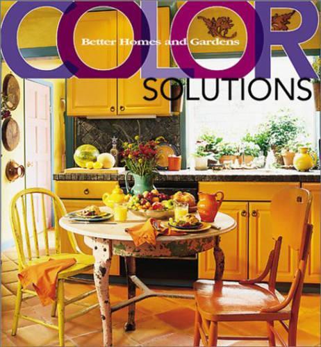 Color Solutions: (Better Homes & Gardens S.)