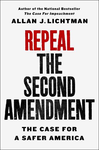 Repeal the Second Amendment