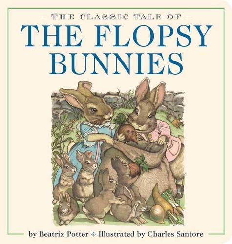 The Classic Tale of the Flopsy Bunnies Oversized Padded Board Book