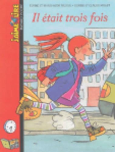 J'Aime Lire: Il Etait Trois Fois