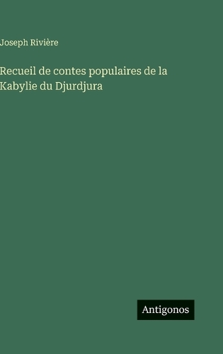 Recueil de contes populaires de la Kabylie du Djurdjura