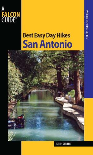Best Easy Day Hikes San Antonio: (Best Easy Day Hikes Series)