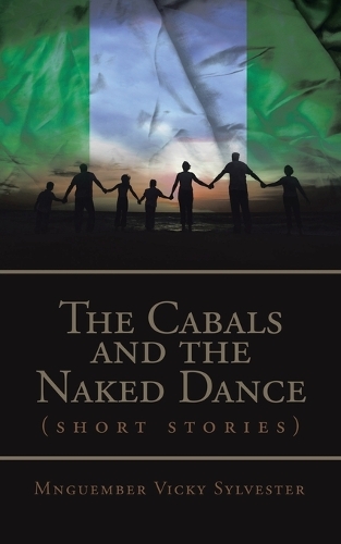 The Cabals and the Naked Dance: ( short stories )