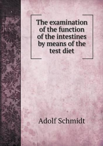 The examination of the function of the intestines by means of the test diet