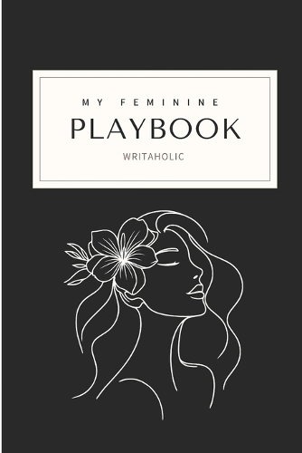 My Feminine Playbook