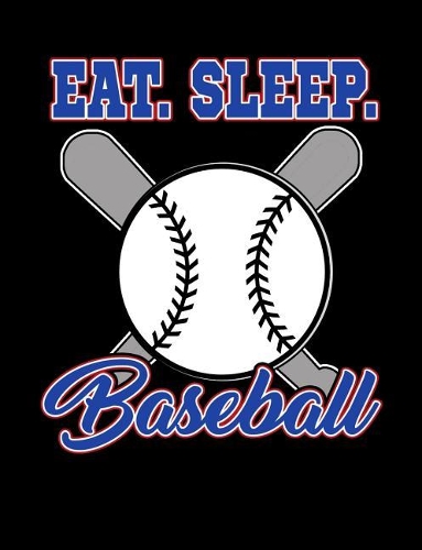 Eat Sleep Baseball