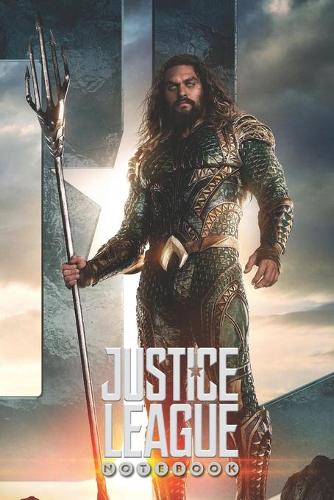 JUSTICE LEAGUE Notebook: Organize Notes, Ideas, Follow Up, Project Management, 6" x 9" (15.24 x 22.86 cm) - 110 Pages - Durable Soft Cover - Line(5 Justice League)