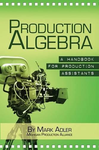 Production Algebra: A Handbook for Production Assistants