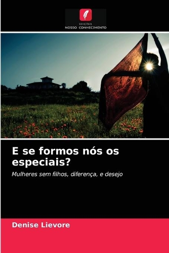 E se formos nós os especiais?