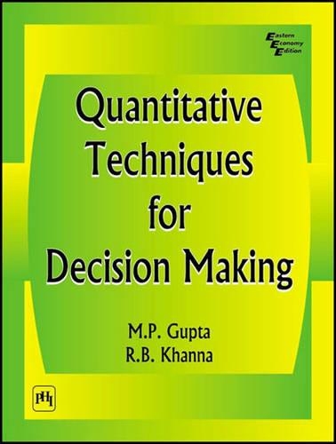 Quantative Techniques for Decision Making