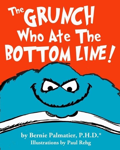 The Grunch Who Ate the Bottom Line!-B/W Edition