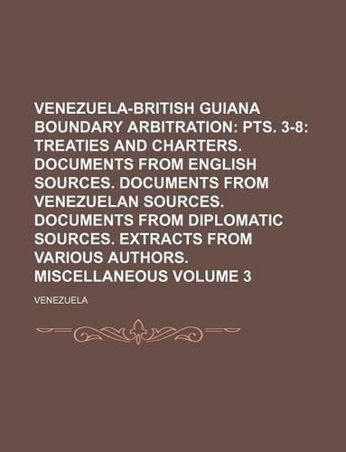 Venezuela-British Guiana Boundary Arbitration Volume 3