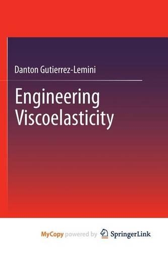 Engineering Viscoelasticity
