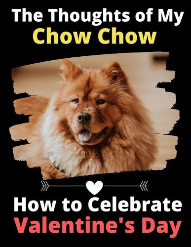 The Thoughts of My Chow Chow