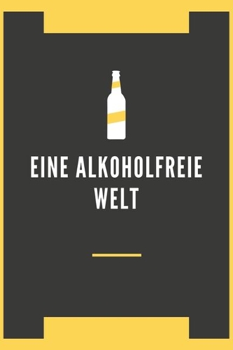 Eine Alkoholfreie Welt