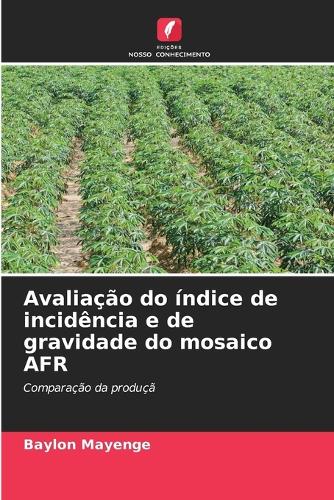 Avaliação do índice de incidência e de gravidade do mosaico AFR