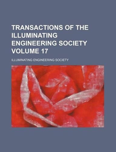 Transactions of the Illuminating Engineering Society Volume 17