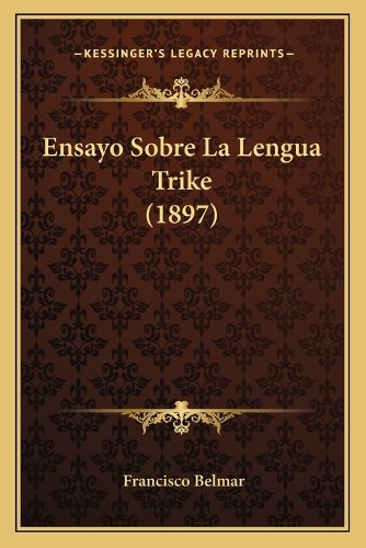 Ensayo Sobre La Lengua Trike (1897)
